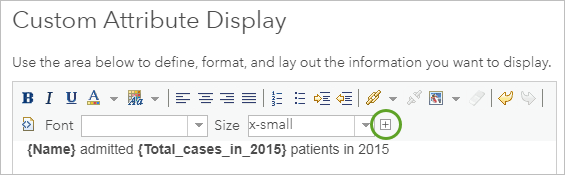 Custom Attribute Display window with the phrase {Name} admitted {Total_cases_in_2015} patients in 2015 and showing the Add field name button at the end of the button list Custom Attribute Display window with the phrase {Name} admitted {Total_cases_in_2015} patients in 2015 and showing the Add field name button at the end of the button list